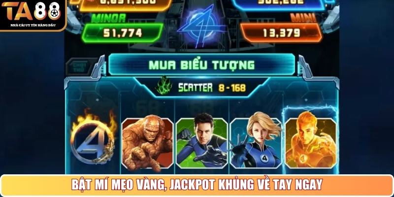 Bật mí mẹo vàng, jackpot khủng về tay ngay
