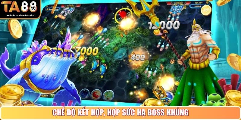 Chế độ kết hợp, hợp sức hạ boss khủng