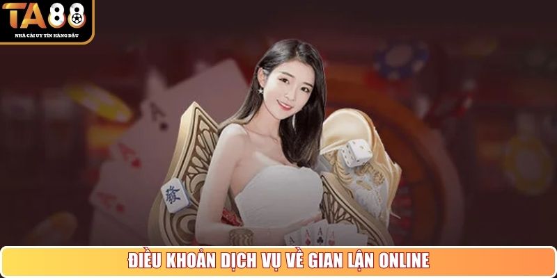 Điều khoản dịch vụ về gian lận online