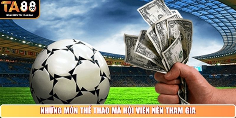 Những môn thể thao mà hội viên nên tham gia