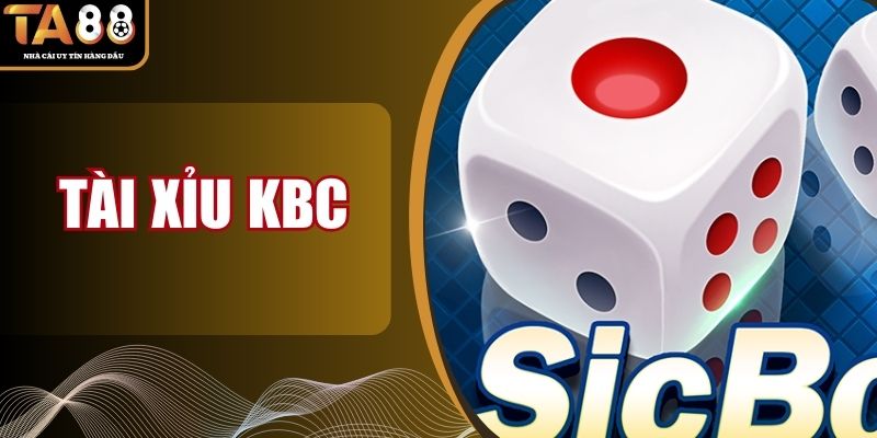 Tài Xỉu KCB - Xanh Chín Cược Xúc Xắc Nhận Thưởng Khủng